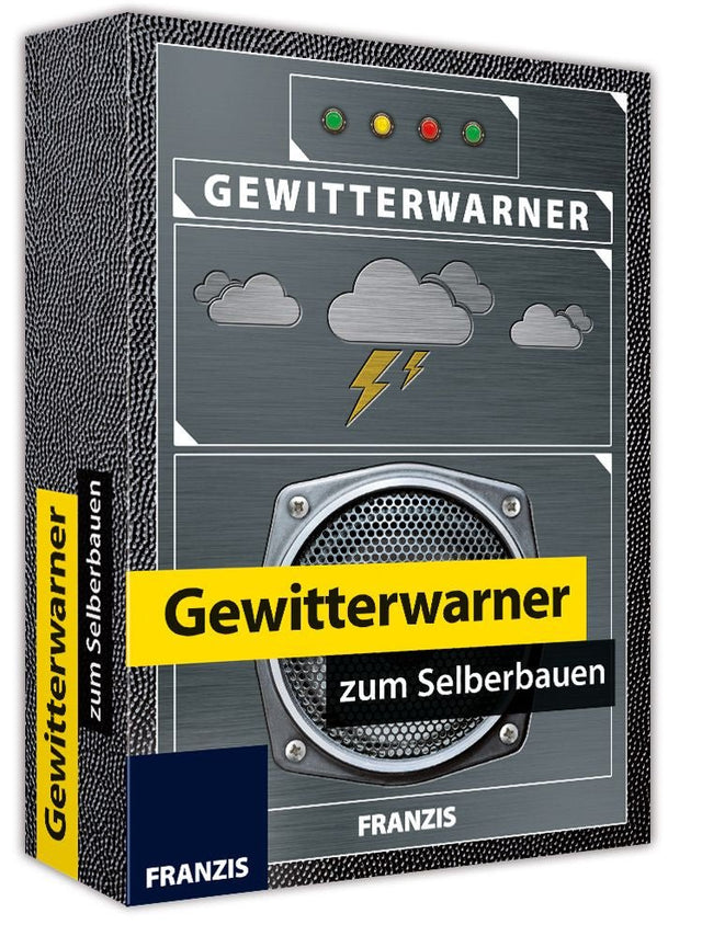 Gewitterwarner zum Selberbauen.